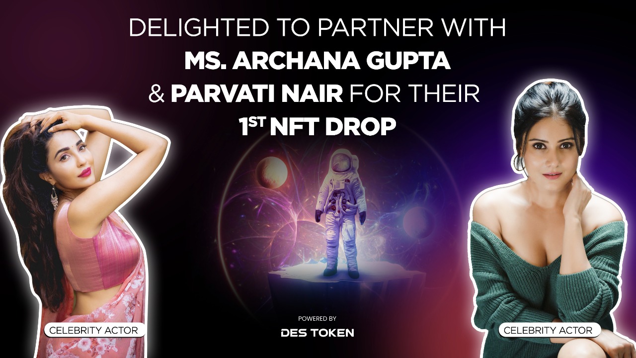 Parvati Nair and Archana Gupta partner with DeSpace to launch their NFT collection - Indian Sentinel