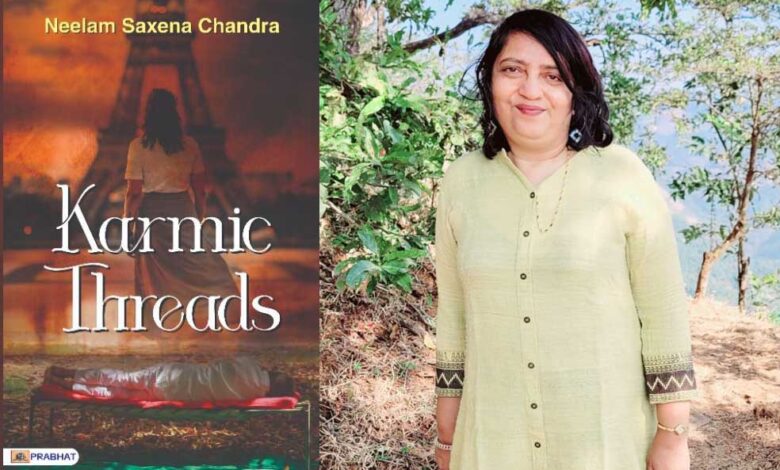 Karmic Threads - An emotional journey of a brave heart -by Neelam Saxena Chandra