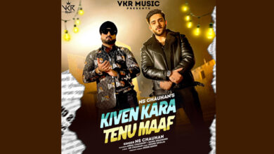 Sadi Galli fame singer NS Chauhan launches his new music single 'Kiven Kara Tenu Maaf’ a heart touching single on VKR Music