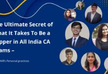 The Ultimate Secret of What It Takes To Be a Topper in All India Chartered Accountancy Exams as per ICAI Exam Requirements – From AIR’s Personal practices