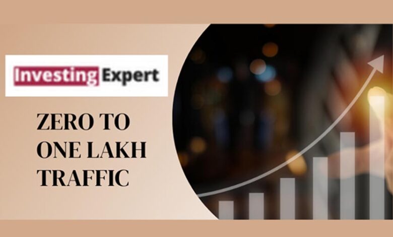 From Zero to 1 Lakh Monthly Traffic: The Viral Growth Story of InvestingExpert