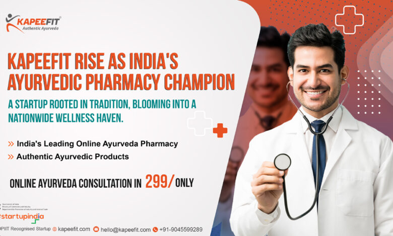 Kapeefit, India’s Most Trusted Online Ayurvedic Pharmacy, tech-enabled Ayurveda, authentic Ayurveda-based healthcare