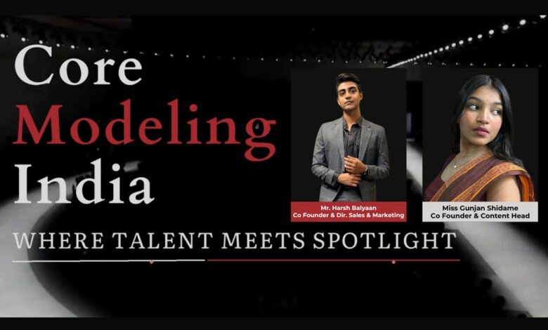 Core Modelling India Transforms Talent Management Industry For Both Artist and Recruiters